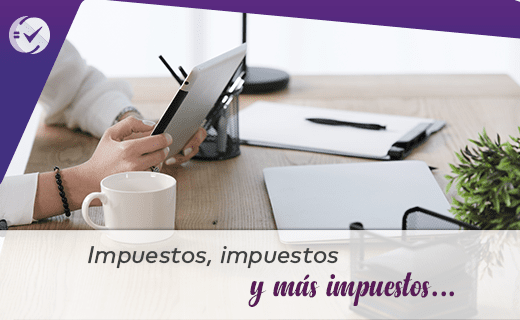 Impuestos, impuestos y más impuestos